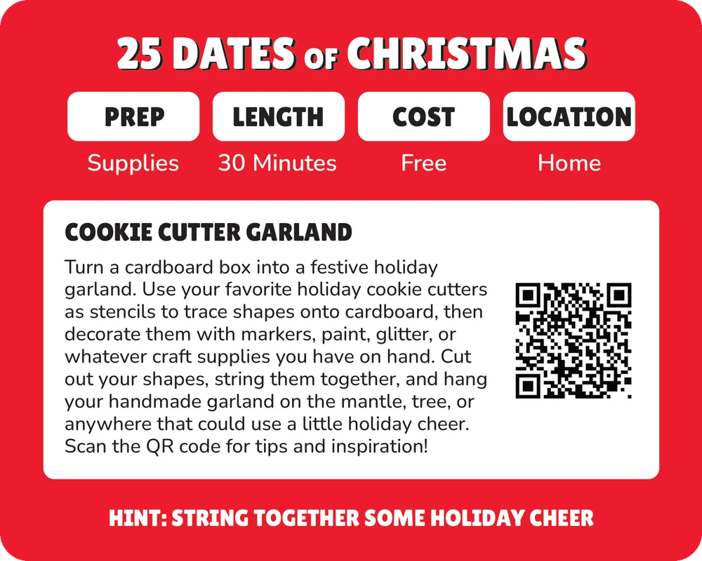 Cookie Cutter Garland: trace cookie cutters on cardboard, decorate the shapes, and string them into a garland.