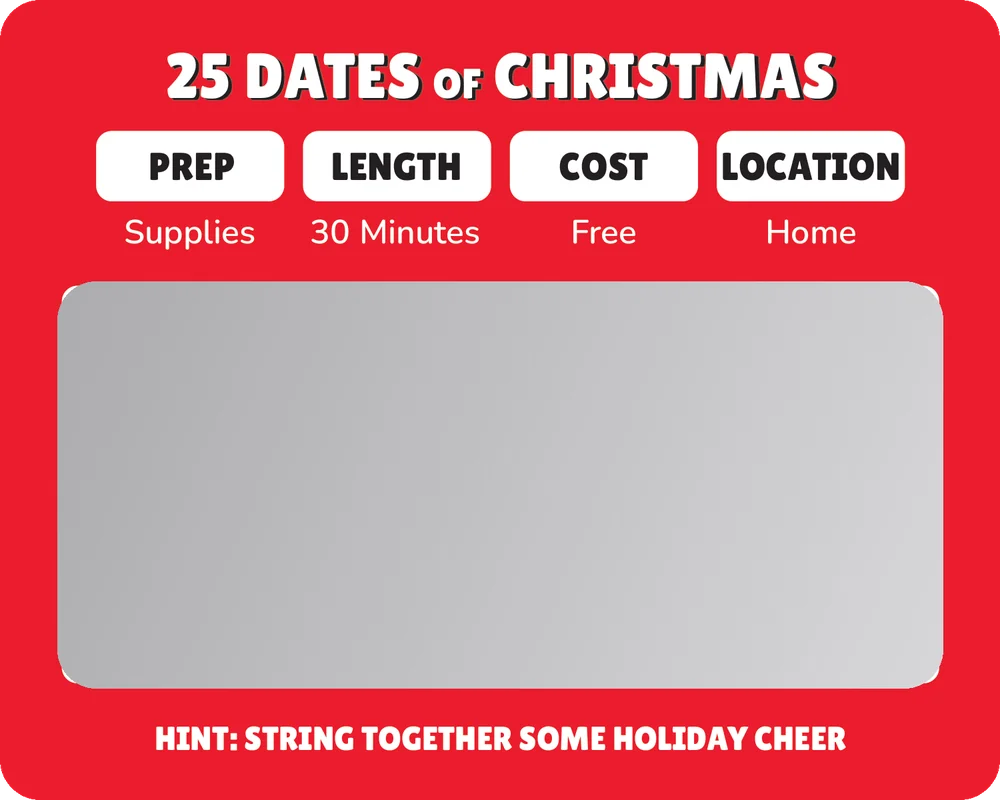 25 Dates of Christmas card before scratching. Hint: string together some holiday cheer.